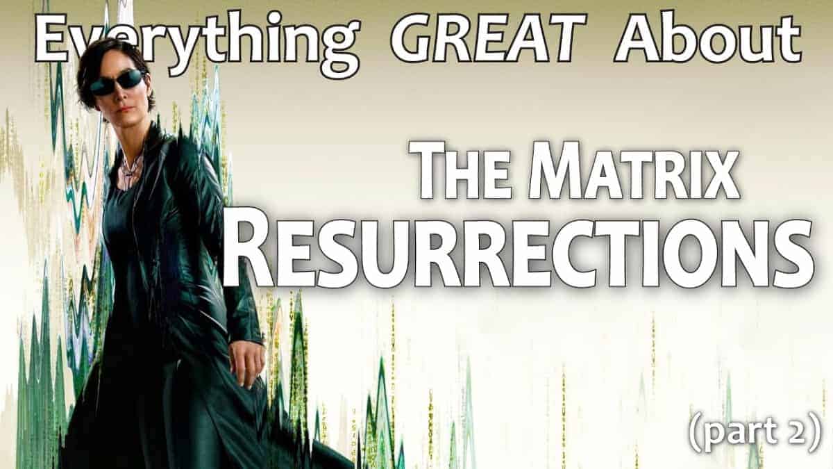 The Matrix Resurrections! (Part 2)