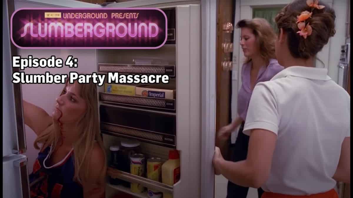 Slumberground: The Slumber Party Massacre