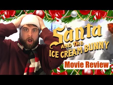 Santa And The Ice Cream Bunny "Movie" Review
