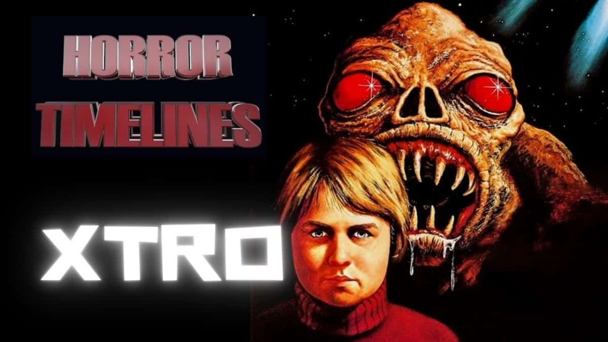 MT: Horror Timelines Episode 112 : XTRO
