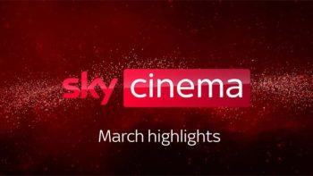 Sky Cinema | March Highlights