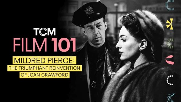 Joan Crawford's Triumphant Reinvention | Film 101