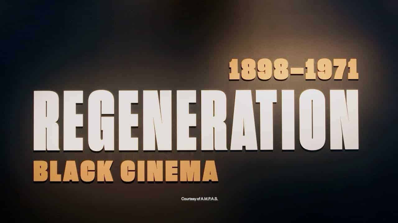 Regeneration: Black Cinema (1898 - 1971)