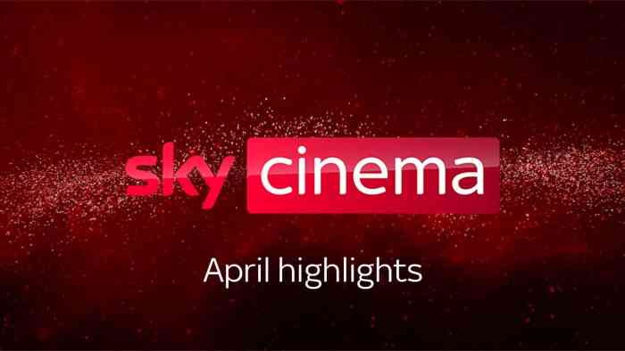 Sky Cinema - April Highlights