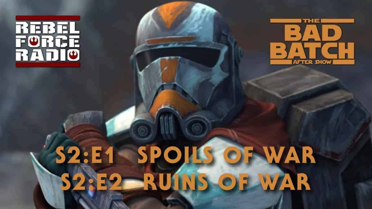 THE BAD BATCH After Show LIVE: "Spoils of War"/"Ruins of War"