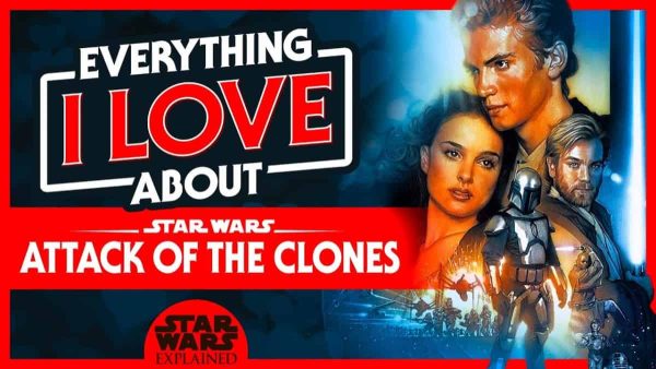 Everything I LOVE About Attack of the Clones