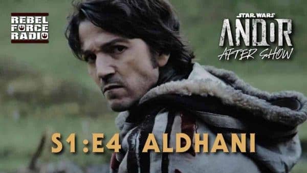STAR WARS: ANDOR After Show LIVE - S1:E4 - Aldhani