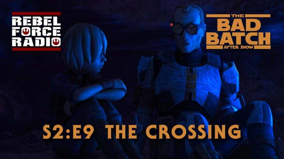 THE BAD BATCH After Show LIVE: "The Crossing"