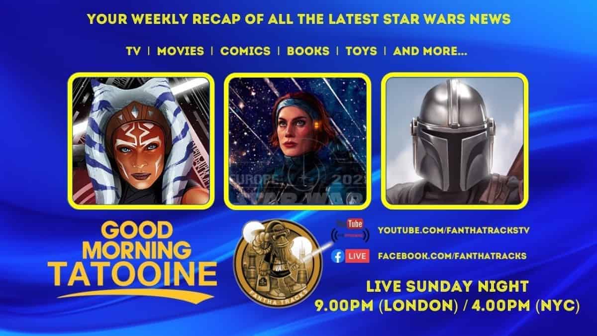 Good Morning Tatooine - Your Weekly Star Wars News Recap For 12th March 2023