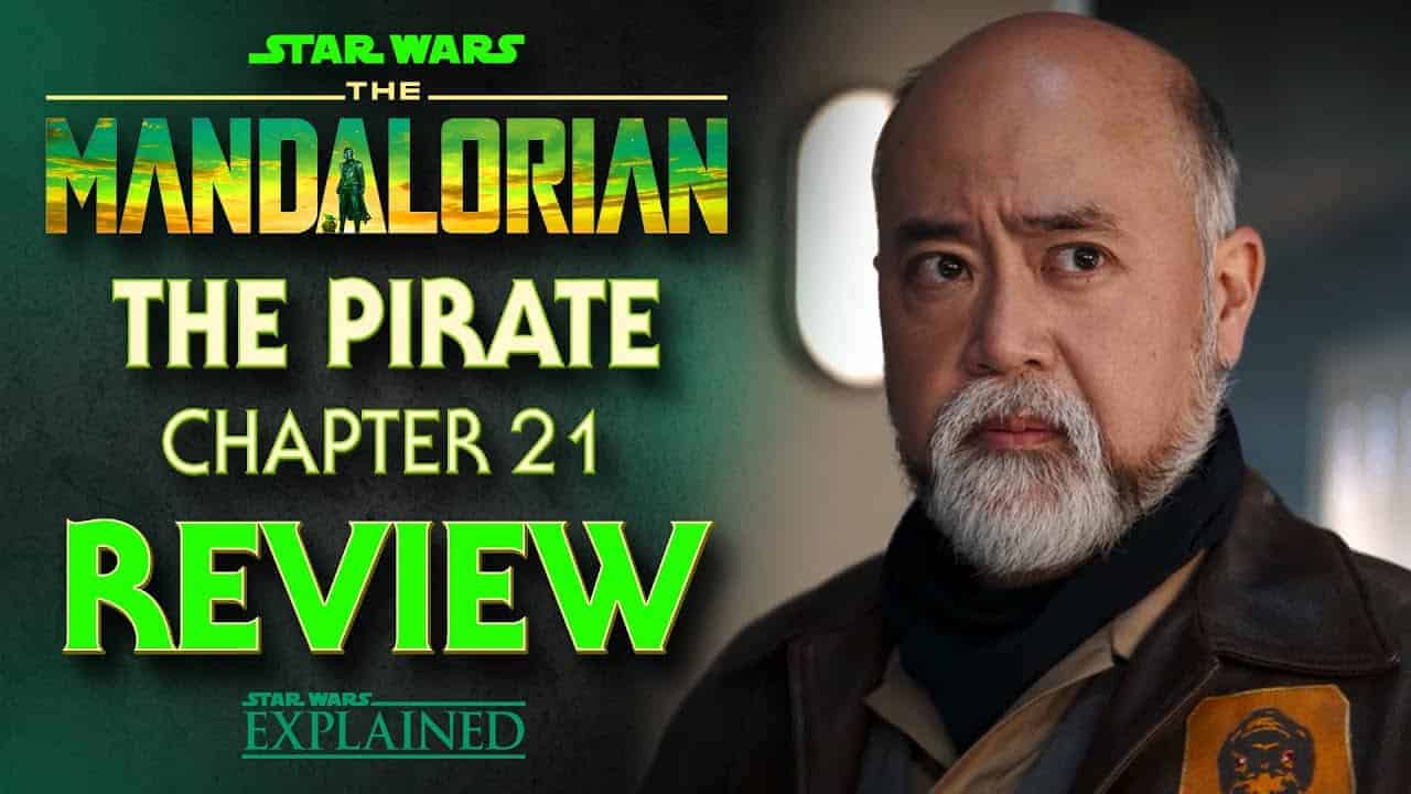 The Mandalorian Chapter 21 - The Pirate Episode Review