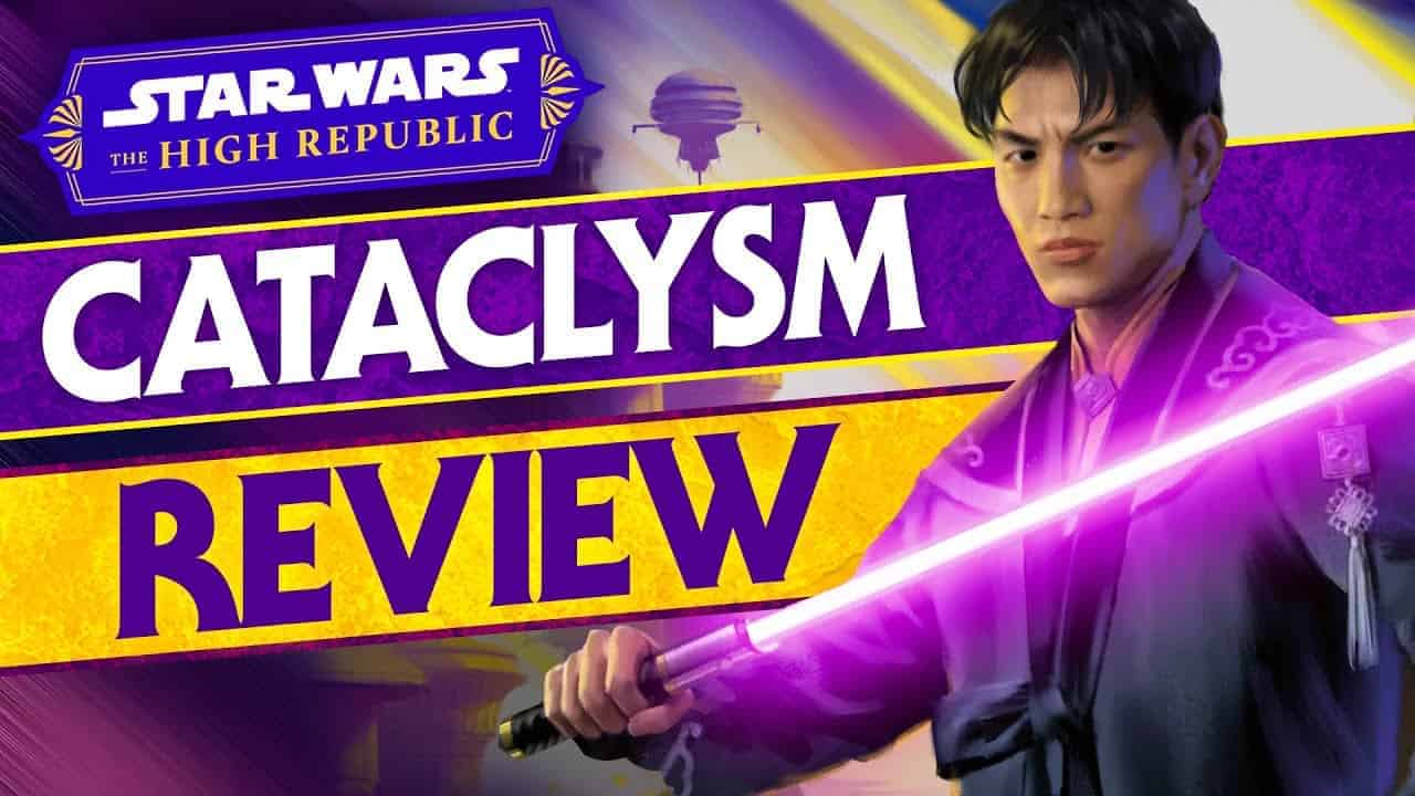 Star Wars: The High Republic - Cataclysm Book Review