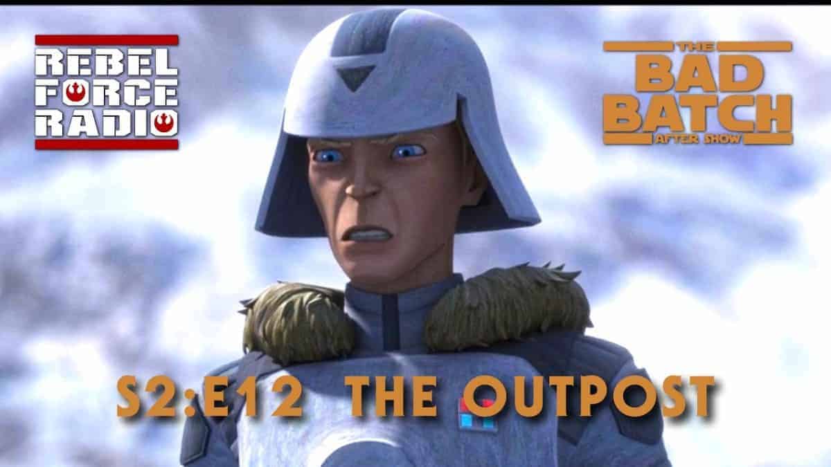 THE BAD BATCH After Show LIVE: "The Outpost"
