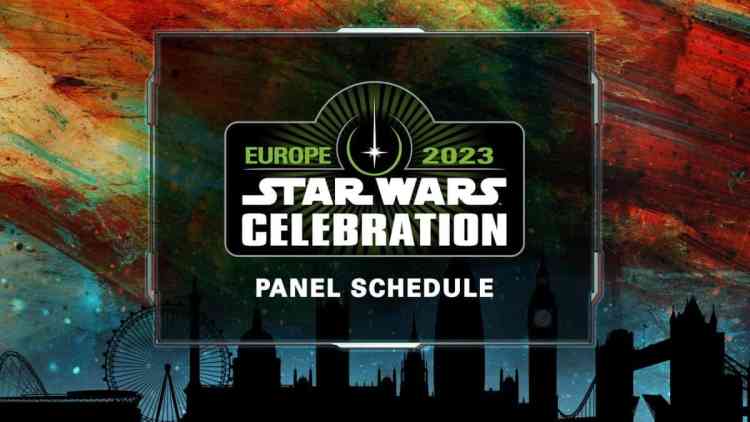 Star Wars Celebration Europe 2023 Panel Schedule