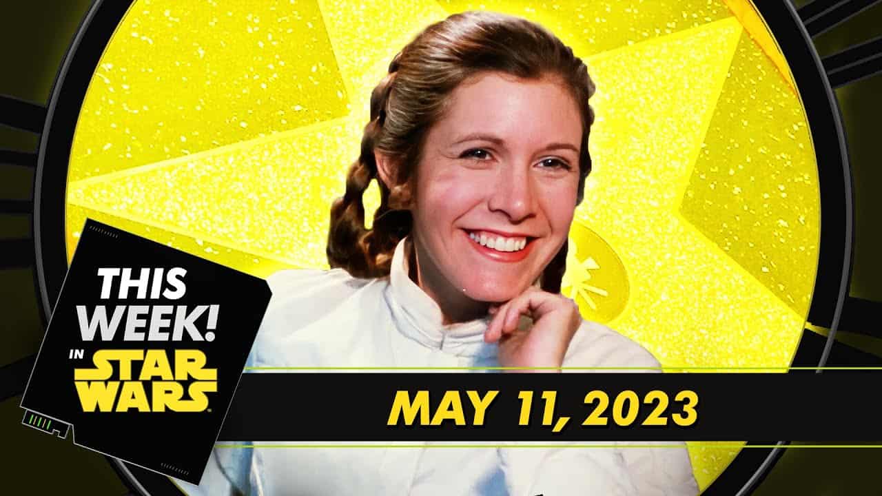 This Week in Star Wars | May 11th, 2023