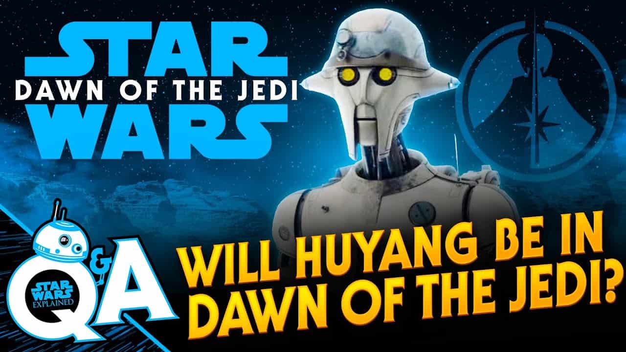 Will Huyang Appear in the Dawn of the Jedi Film - Star Wars Explained Weekly Q&A