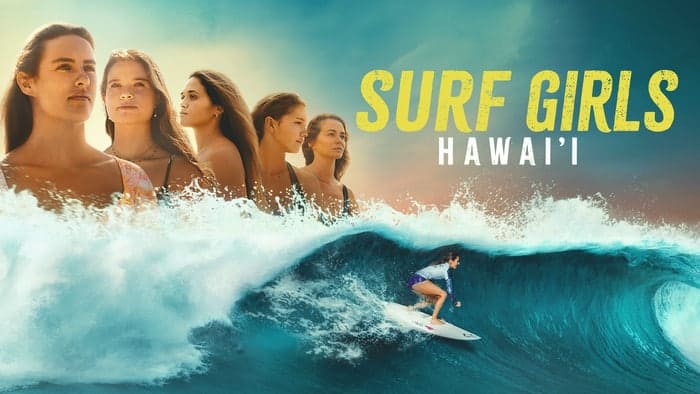Surf Girls Hawai’i Premieres July 18