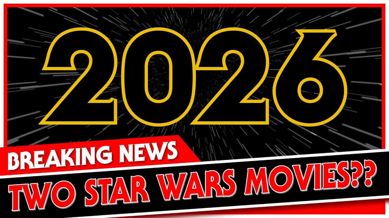 TWO Star Wars Movies Coming in 2026??