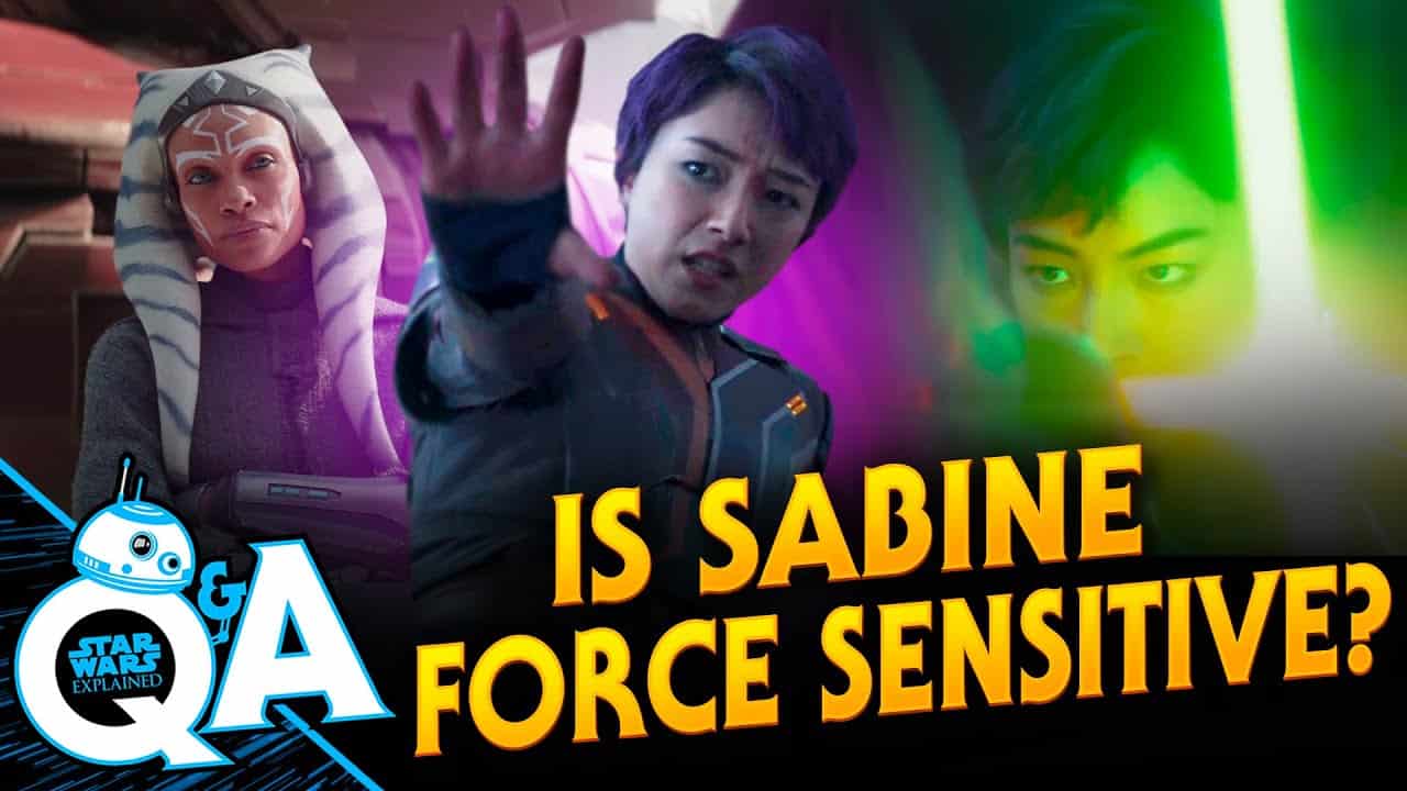 Is Sabine Force-Sensitive or Not / Star Wars Explained Weekly Q&A