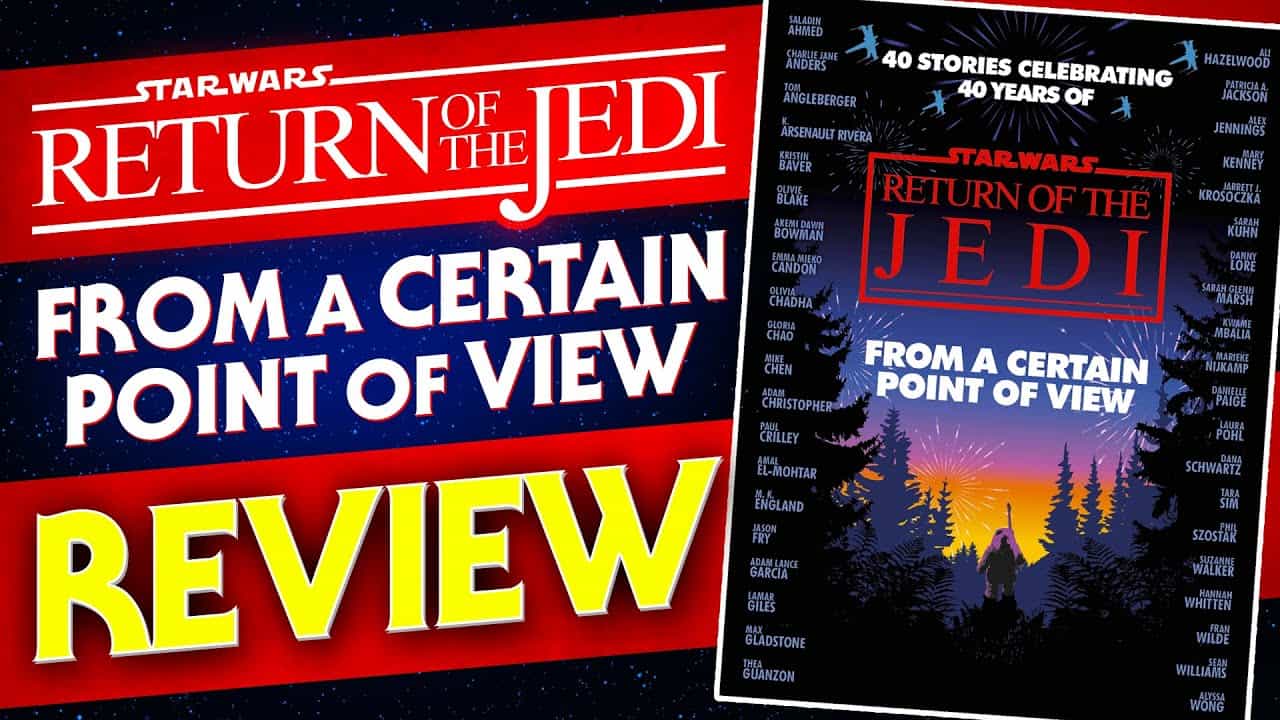 From A Certain Point Of View: Return Of The Jedi Book Review