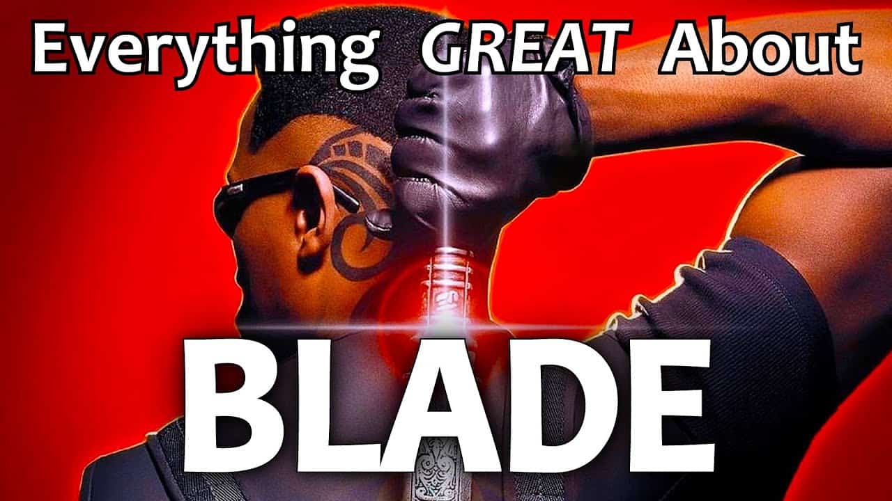 Everything Great About Blade!