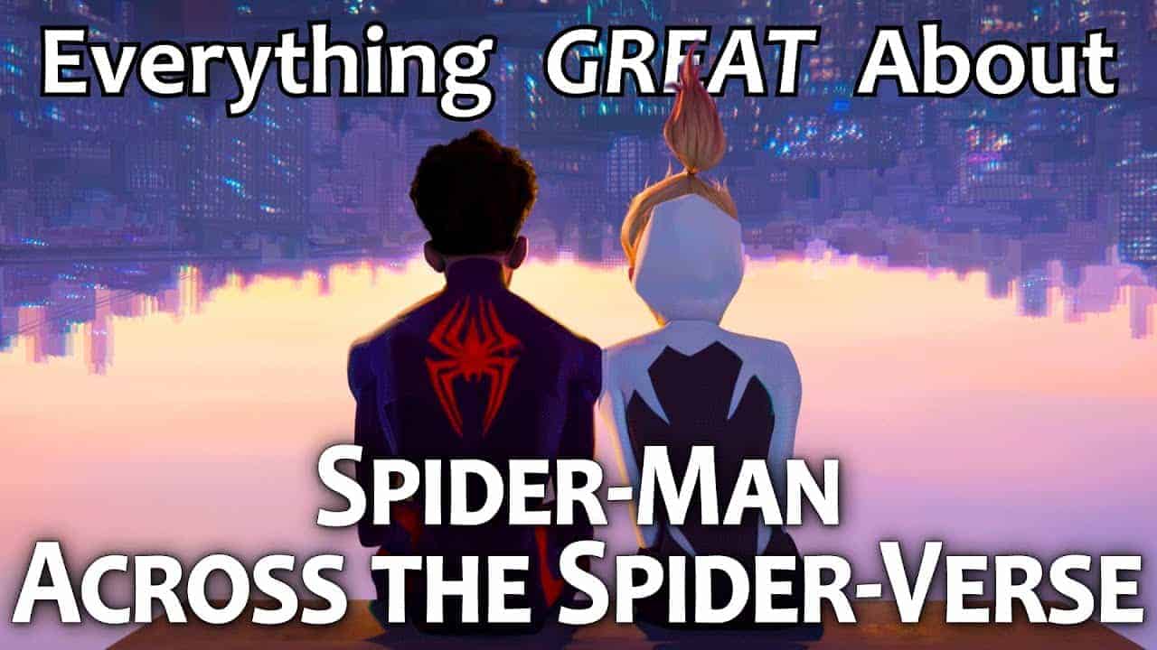 Everything Great About Spider Man: Across The Spider Verse!