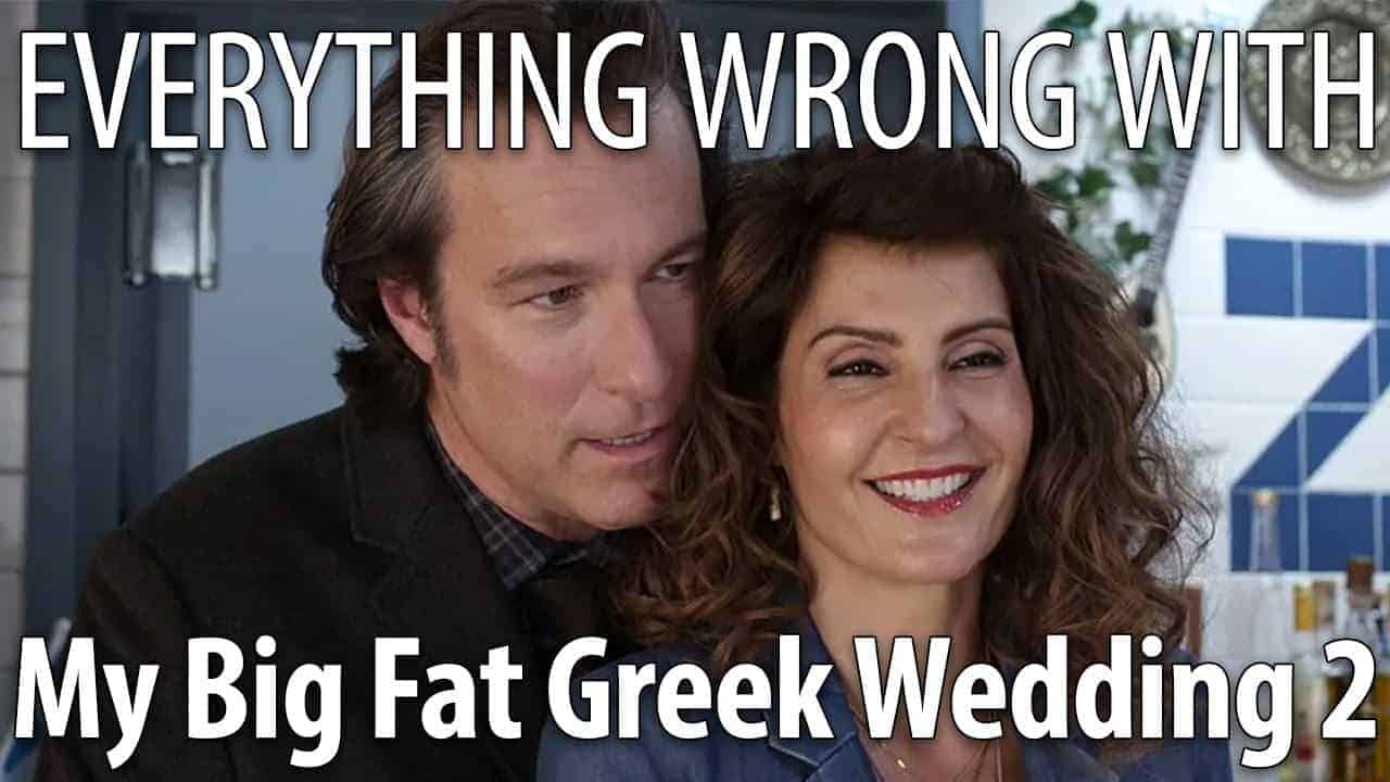 Everything Wrong With My Big Fat Greek Wedding 2 In 22 Minutes Or Less