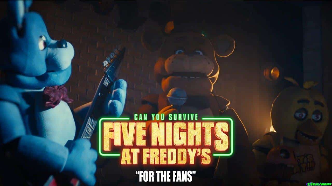 Five Nights At Freddy’s / For The Fans / In Cinemas Now