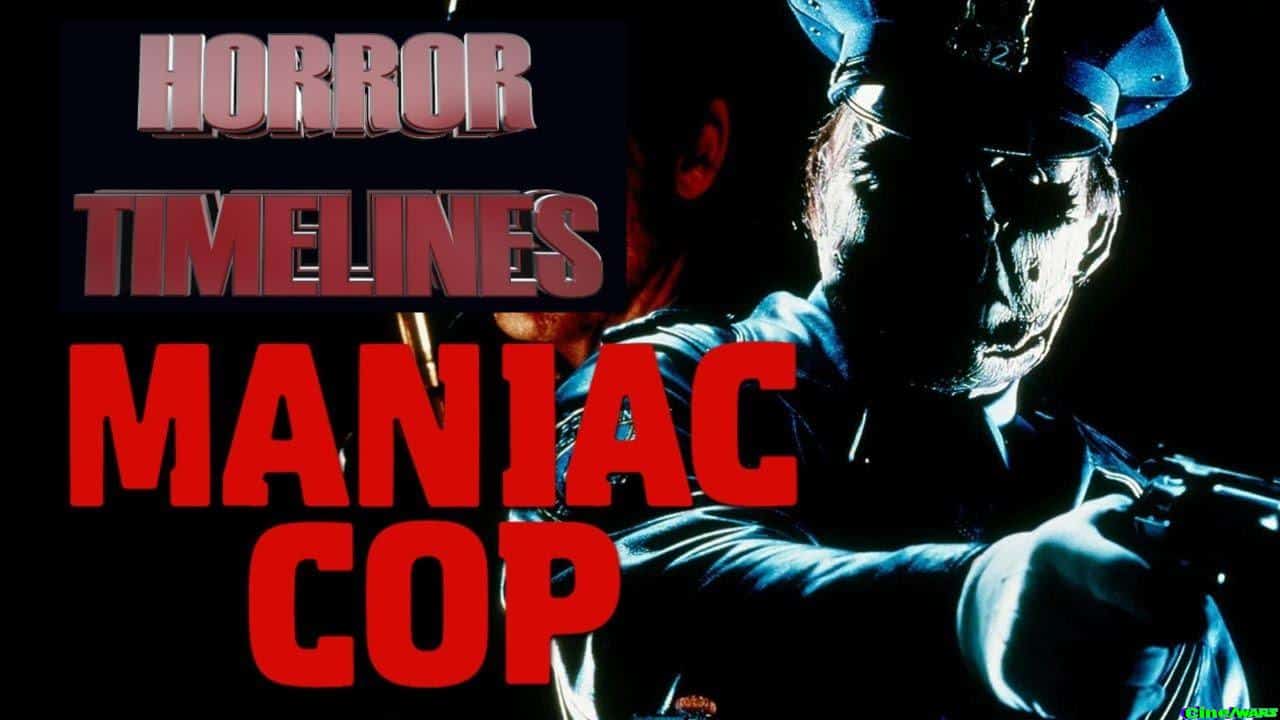 Horror Timelines Episode 127 : Maniac Cop
