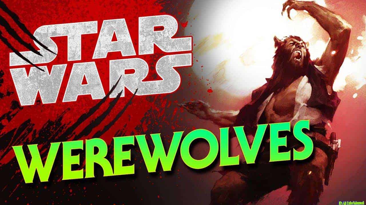The Werewolves Of Star Wars