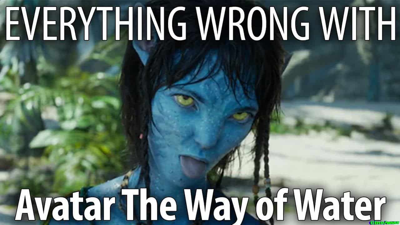 Everything Wrong With Avatar The Way Of Water In 25 Minutes Or Less