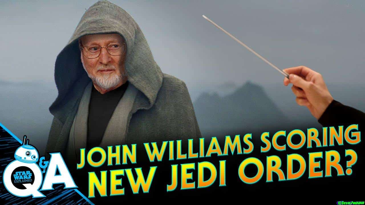 Will John Williams Score The New Jedi Order Movie / Star Wars Explained Weekly Q&a