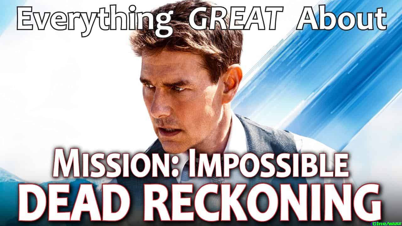 Everything Great About Mission: Impossible – Dead Reckoning! (part 1)