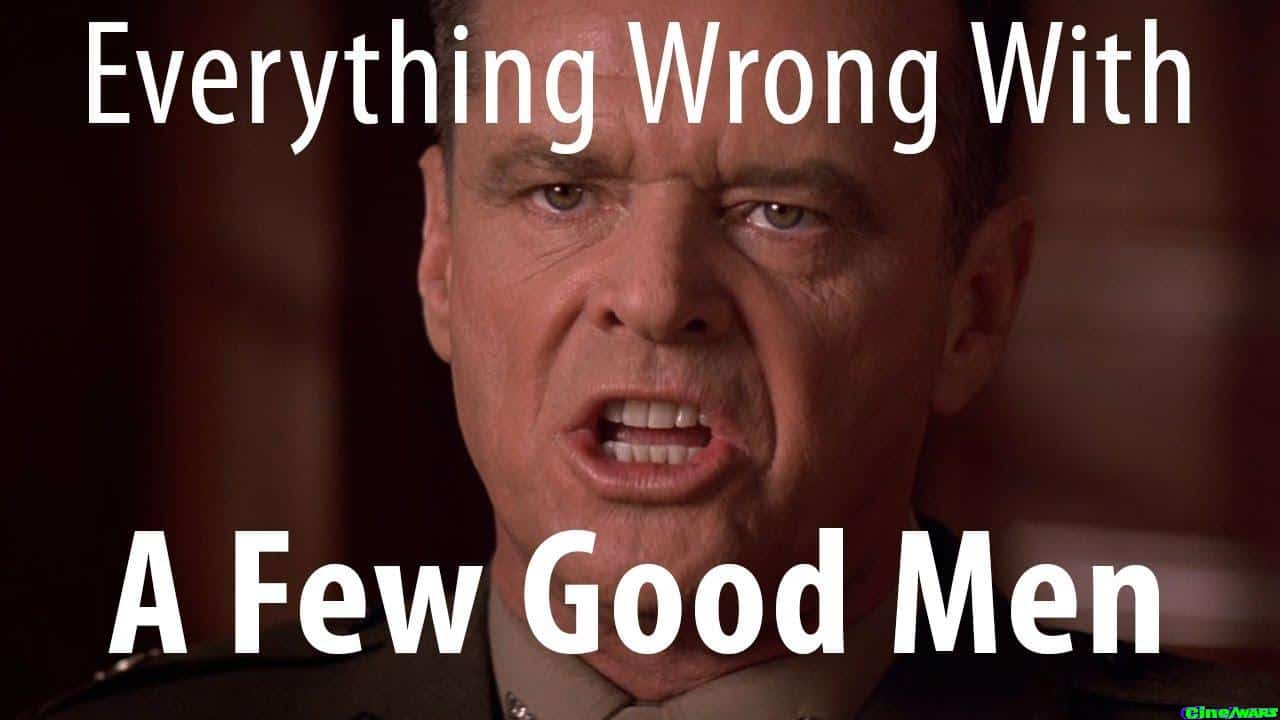 Everything Wrong With A Few Good Men In 20 Minutes Or Less
