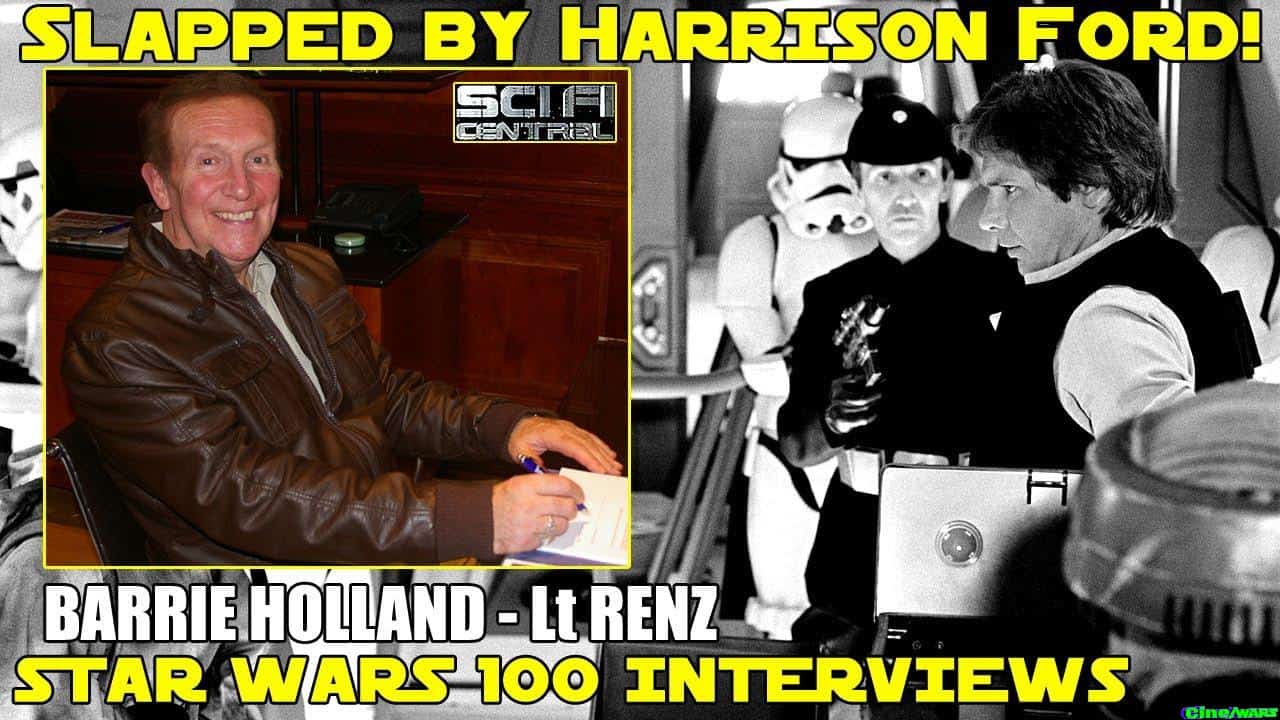 Barrie Holland Interview – Face Slapped By Harrison Ford