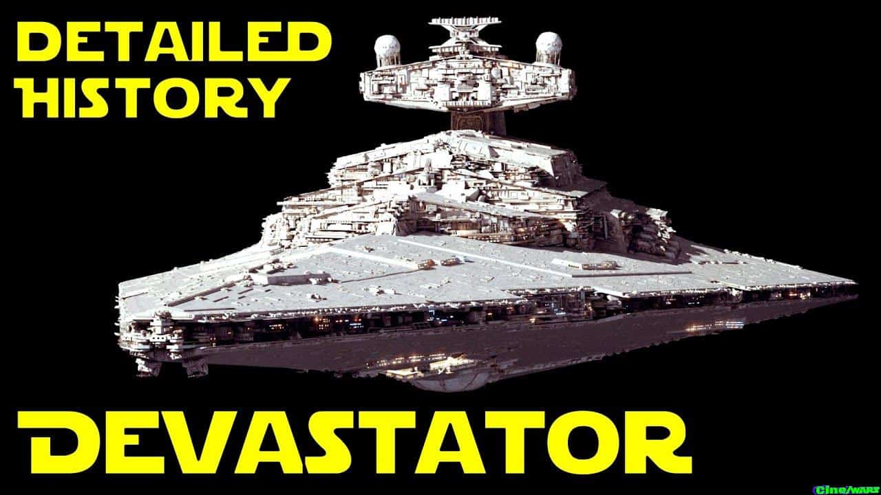 Imperial Star Destroyer Devastator History Breakdown