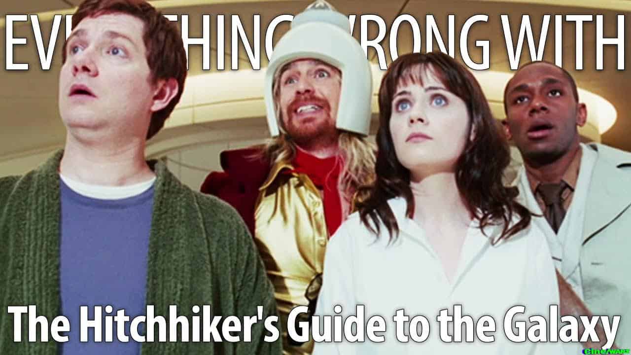 Life, The Universe, & Everything Wrong With The Hitchhiker’s Guide To The Galaxy In 30 Mins Or Less