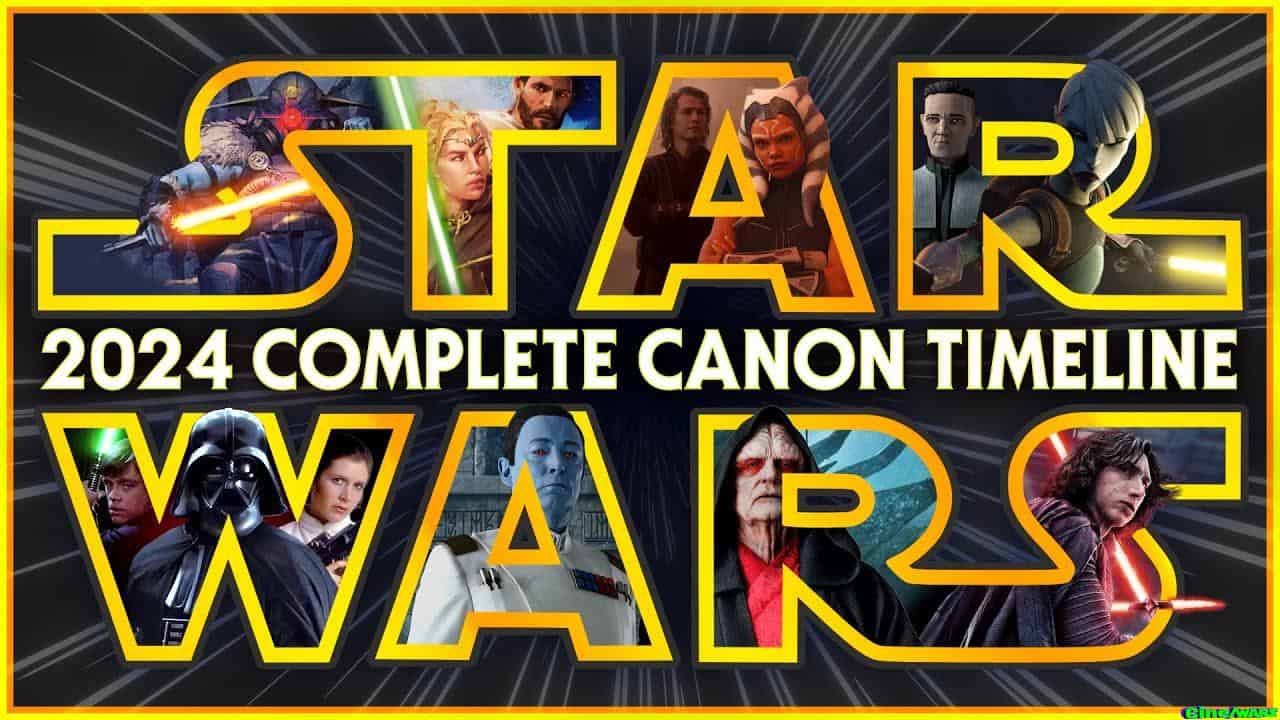 Star Wars: The Complete Canon Timeline (2024)