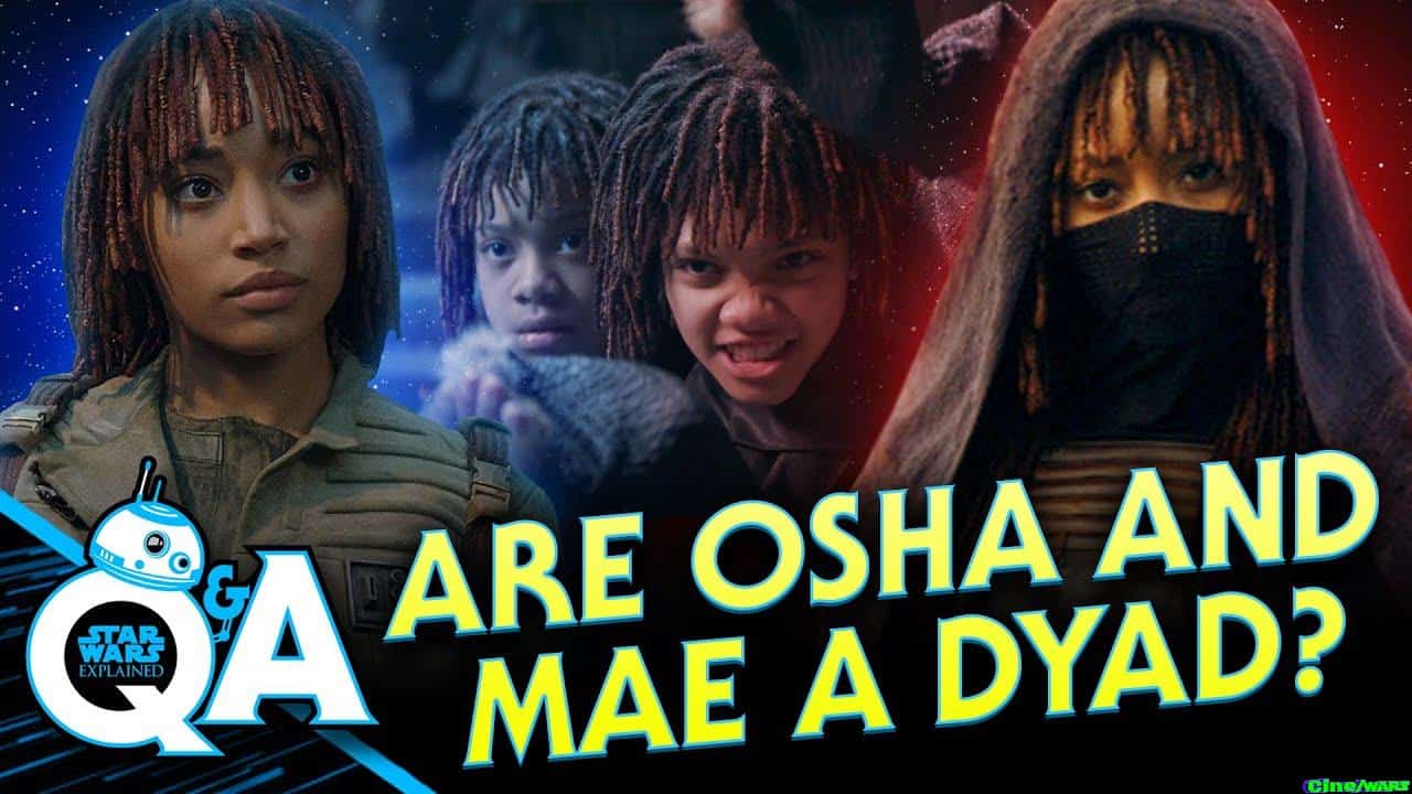 Are Mae And Osha A Dyad – Star Wars Explained Weekly Q&a