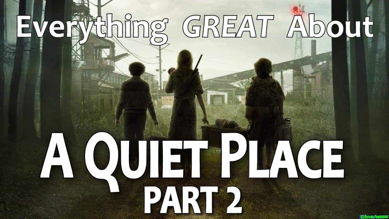 Everything Great About A Quiet Place Part Ii!