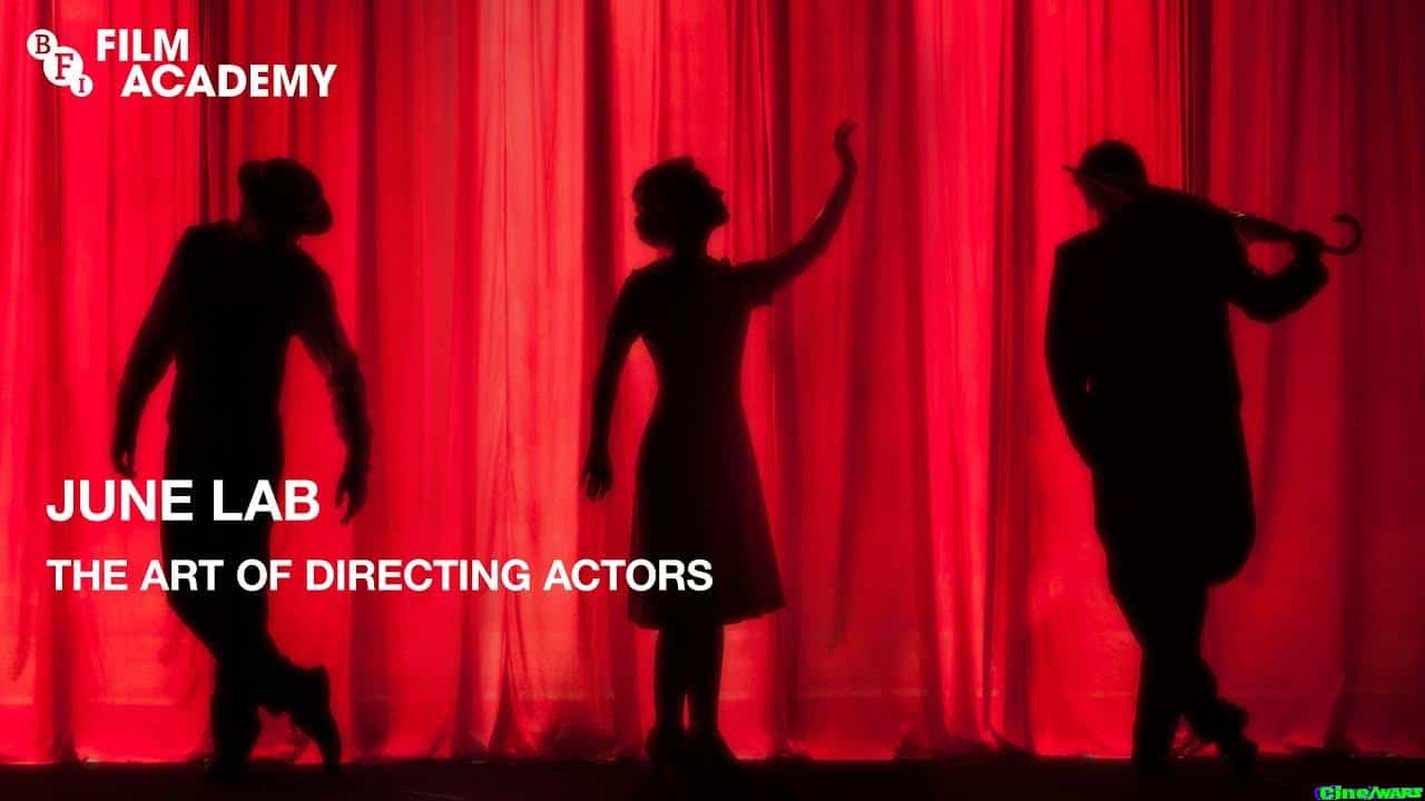 The Art Of Directing Actors | Bfi Film Academy Lab June 2024