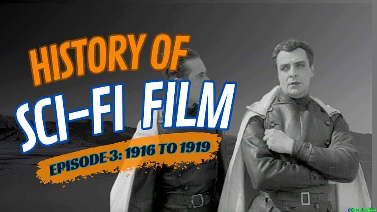 History Of Sci Fi Film 1916 To 1919 Robots And Rayguns Episode 3