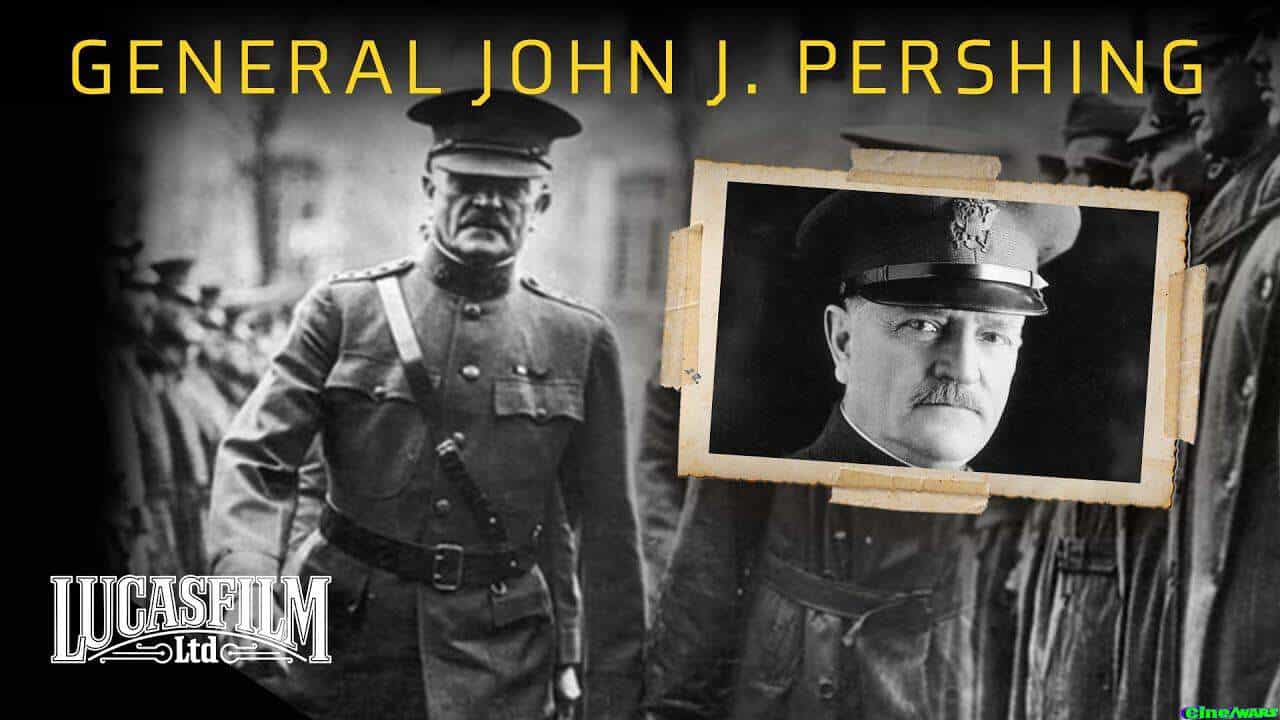 General John J. Pershing And His American Army | Historical Documentary