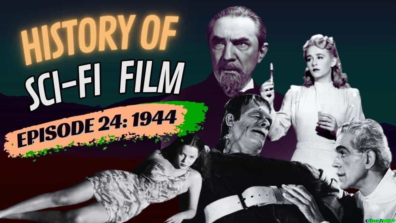 History Of Sci Fi Film 1944 Robots And Ray Guns Episode 24