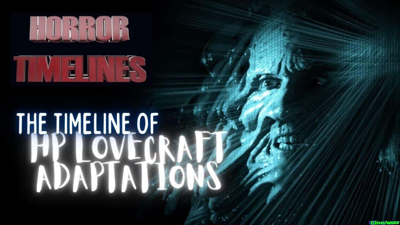 The Timeline Of Hp Lovecraft Adaptations