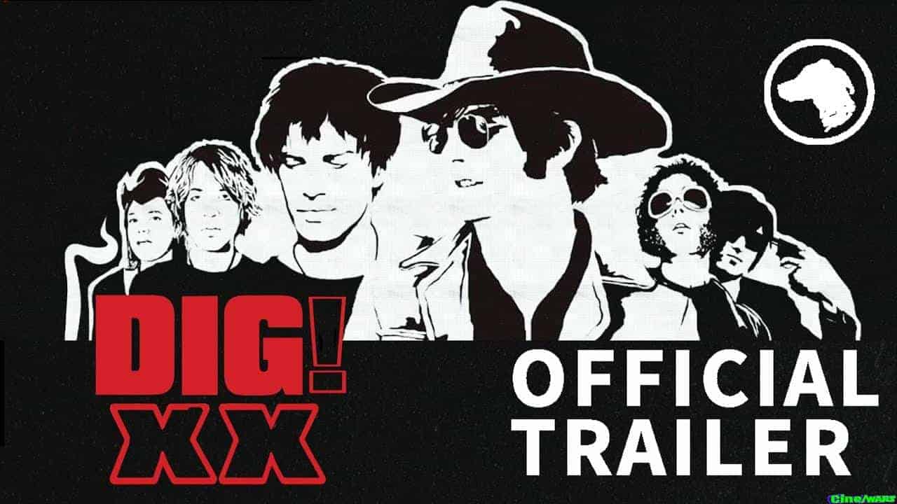 Dig! Xx – Official Uk Trailer