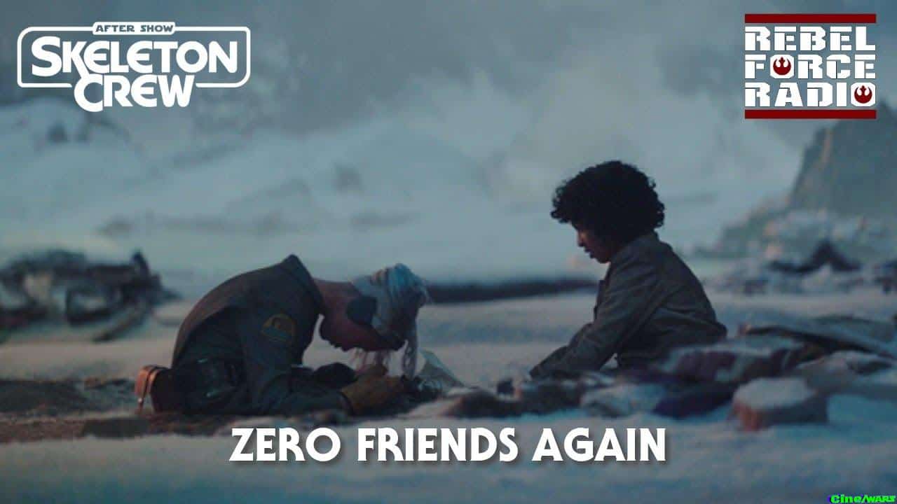 Skeleton Crew After Show: “zero Friends Again”