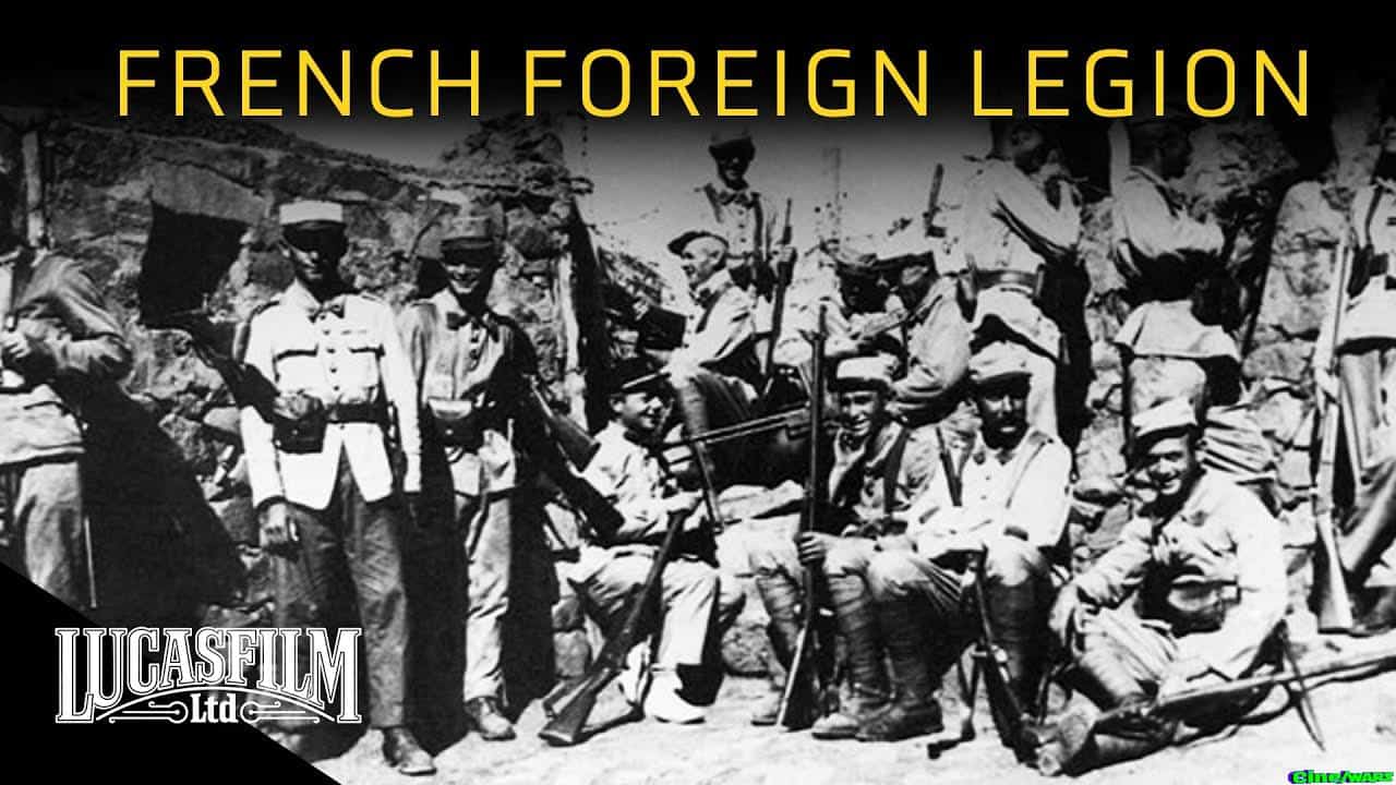 The French Foreign Legion: The World’s Most Legendary Fighting Force