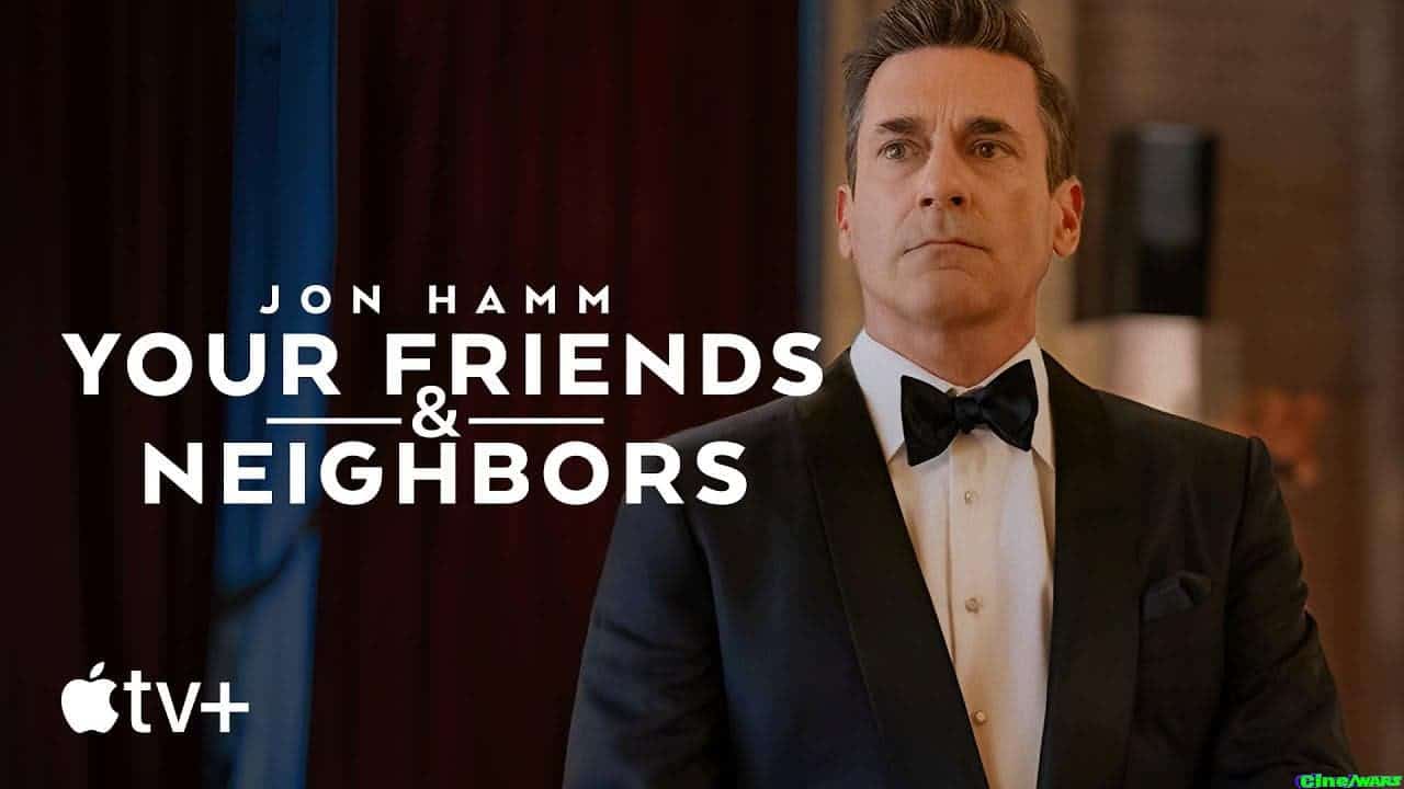 Your Friends & Neighbors — Official Trailer