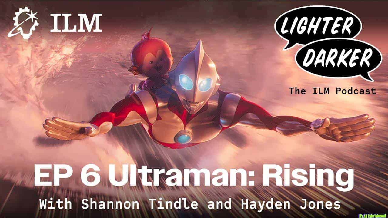 Lighter Darker Ep 006: Ultraman Rising With Shannon Tindle And Hayden Jones