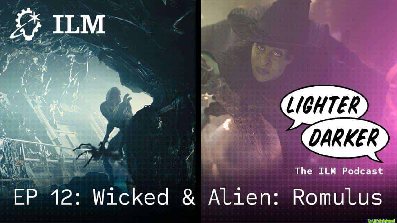 Lighter Darker | Ep 12 Wicked & Alien: Romulus